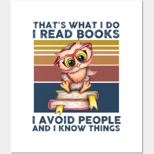 That What I Do I Read Books I Avoid People And I Know Thing Posters and Art